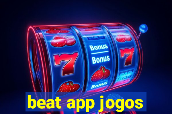 beat app jogos